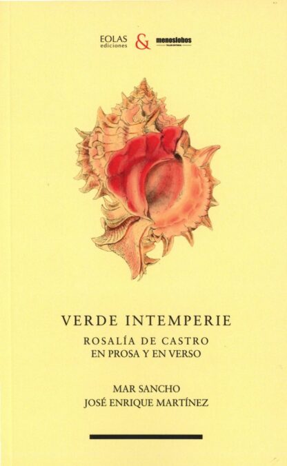 Verde interperie. Rosalía de Castro en prosa y en verso