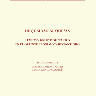 De Qumrâm al Qur´ân. Textos y grupos sectarios en el Oriente Próximo Tardoantiguo