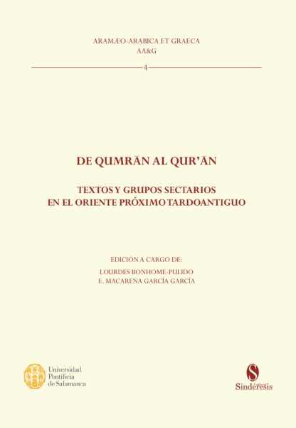 De Qumrâm al Qur´ân. Textos y grupos sectarios en el Oriente Próximo Tardoantiguo