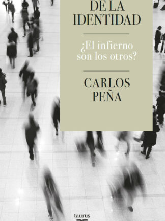 La política de la identidad ¿El infierno son los otros?