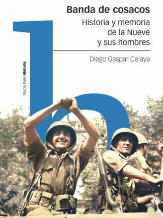 Banda de cosacos. Historia y memoria de la Nueve y sus hombres