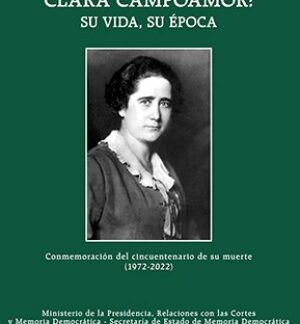 Clara Campoamor: su vida, su época. Conmemoración del cincuentenario de su muerte (1972-2022)