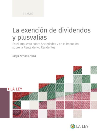 Exención de dividendos y plusvalías. En el impuesto sobre sociedades y en el impuesto sobre la renta de no residentes