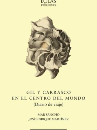 Gil y Carrasco en el centro del mundo (Diario de viaje)