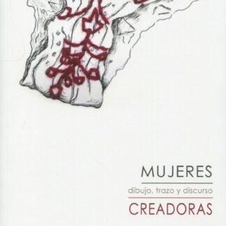 PDF Mujeres creadoras Dibujo, trazo y discurso