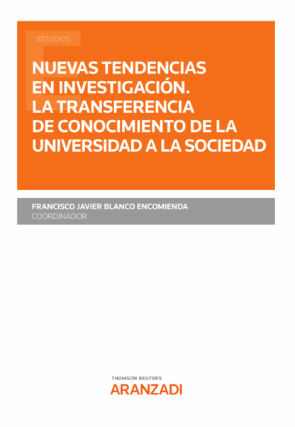 Nuevas tendencias en investigación. La transferencia de conocimiento de la universidad a la sociedad