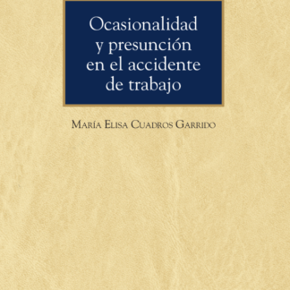 Ocasionalidad y presunción en el accidente de trabajo