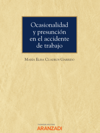 Ocasionalidad y presunción en el accidente de trabajo