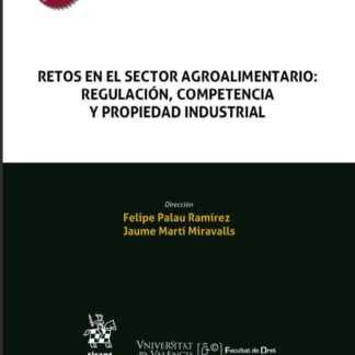 Retos en el sector agroalimentario: Regulación, competencia y propiedad industrial