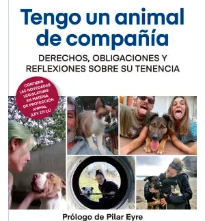 Tengo un animal de compañía. Derechos, obligaciones y reflexiones sobre su tenencia
