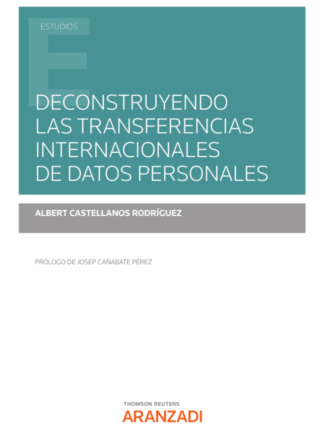 Deconstruyendo las transferencias internacionales de datos personales