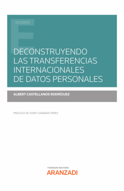 Deconstruyendo las transferencias internacionales de datos personales