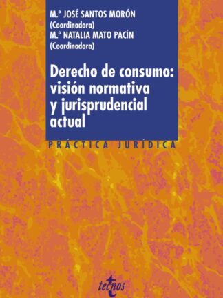 Derecho de consumo: visión normativa y jurisprudencial actual