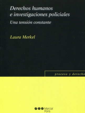 Derechos humanos e investigaciones policiales. Una tensión constante