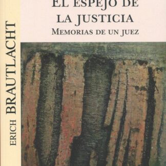Espejo de la justicia. Memorias de un juez