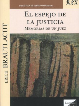 Espejo de la justicia. Memorias de un juez