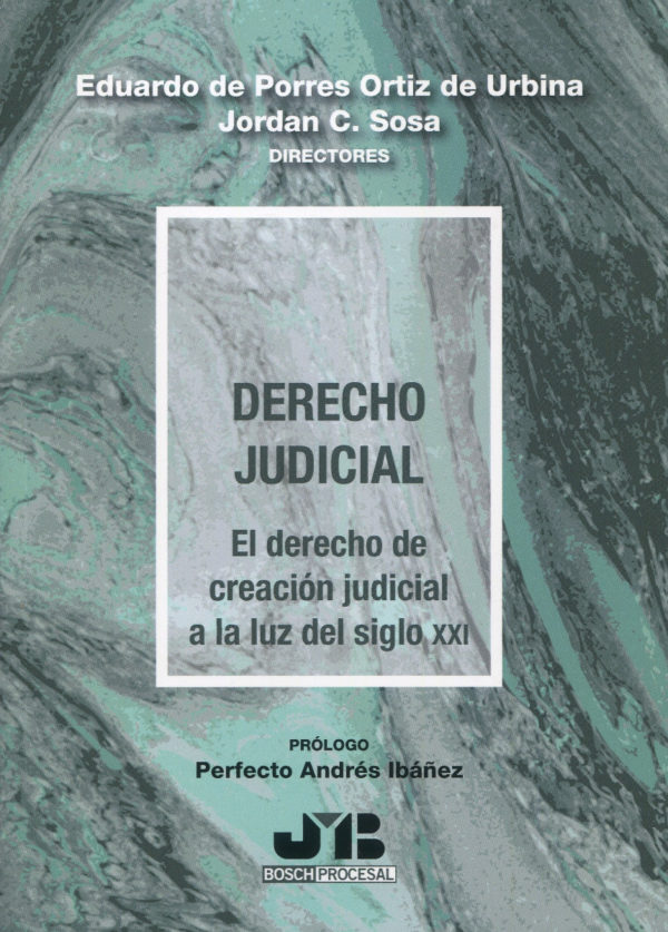 Derecho judicial. El derecho de creación judicial a la luz del siglo XXI-0