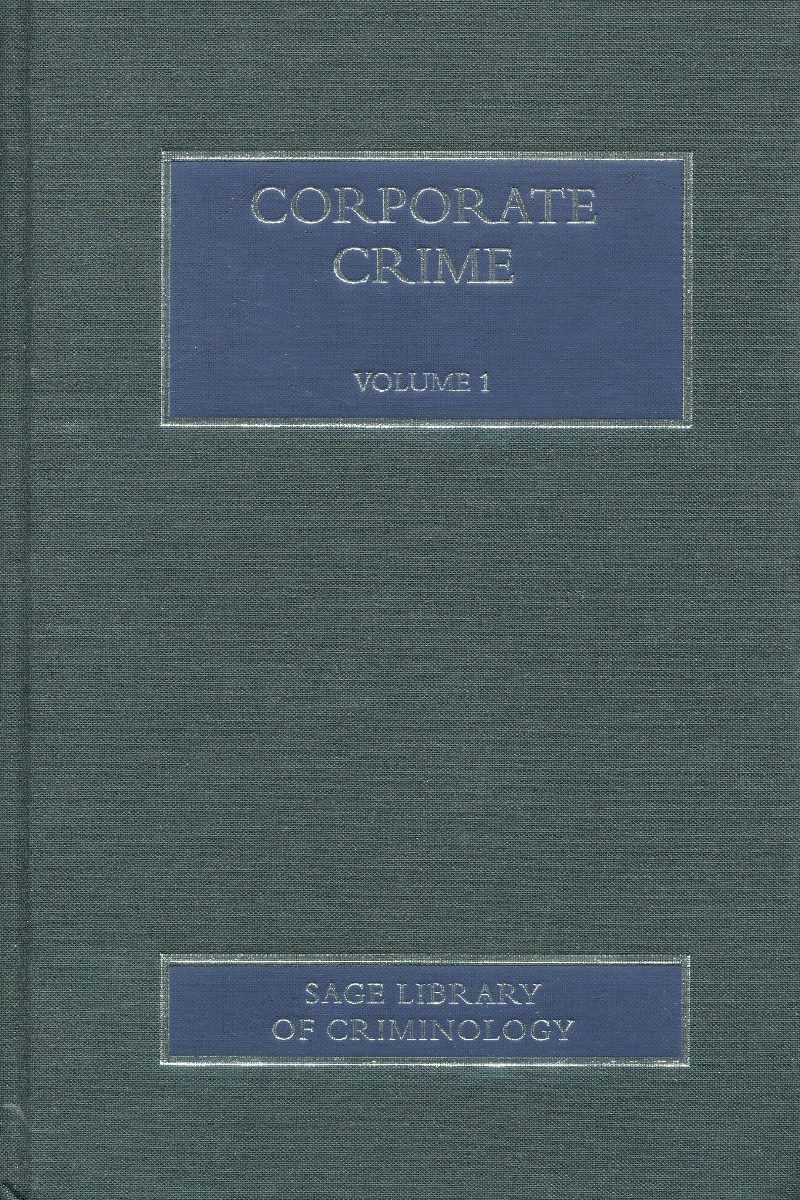 Corporate Crime. Volume 1* SAGE LIBRARY OF CRIMINOLOGY-0