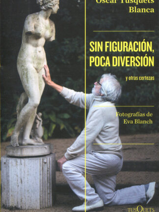 Sin figuración, poca diversióny otras certezas