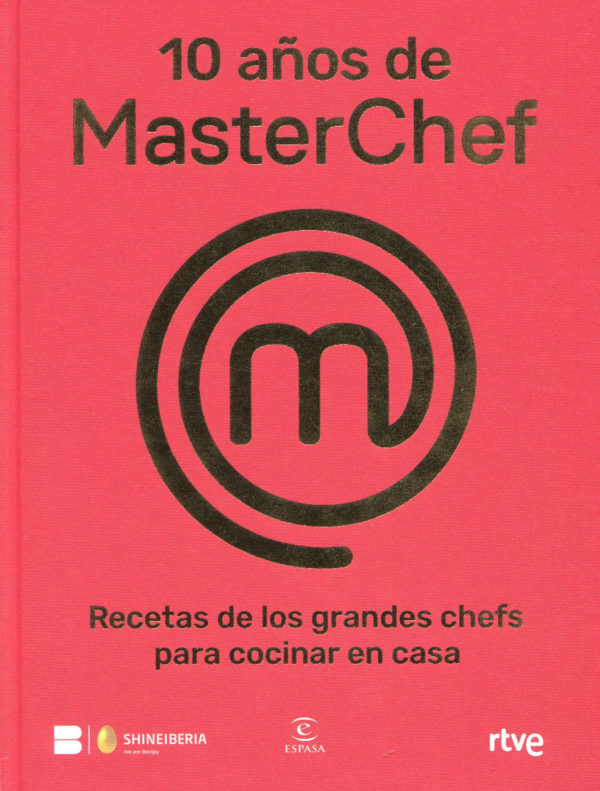 10 años de MasterChef. Recetas de los grandes chefs para cocinar en casa -0