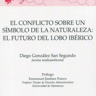 El conflicto sobre un símbolo de la naturaleza: el futuro del lobo ibérico
