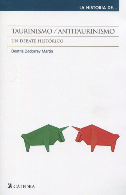 Taurinismo / antitaurinismo. Un debate histórico