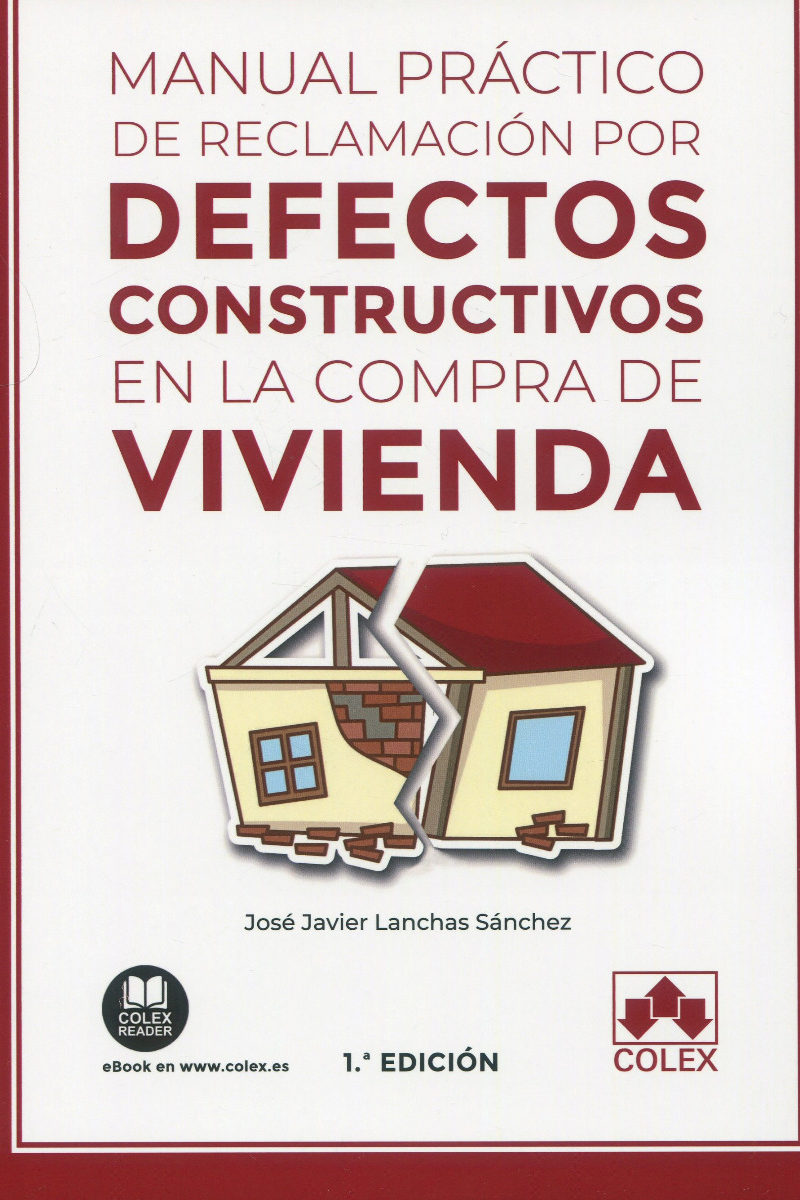 Manual práctico de reclamación por defectos constructivos en la compra de vivienda -0