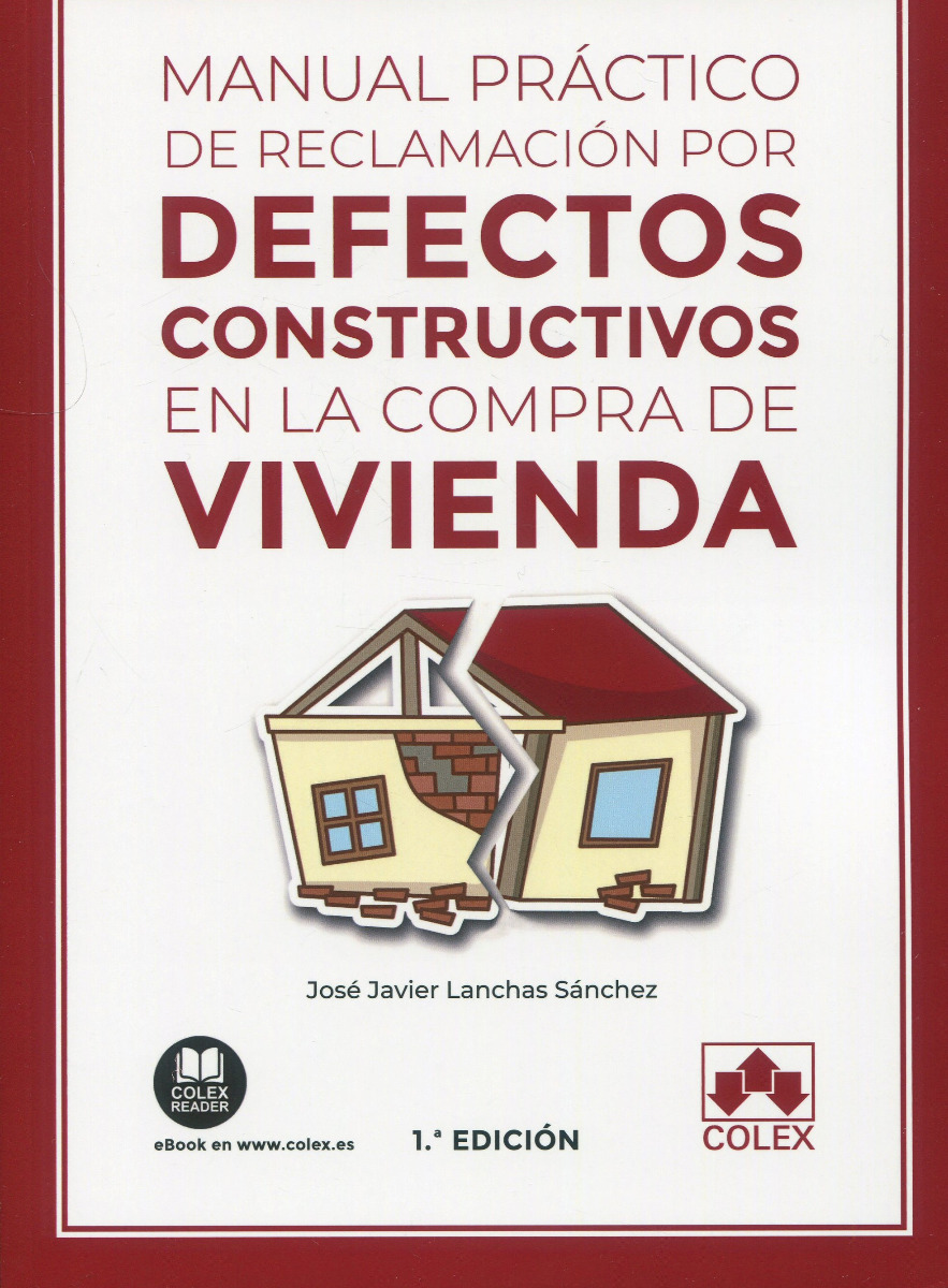 Manual práctico de reclamación por defectos constructivos en la compra de vivienda -0