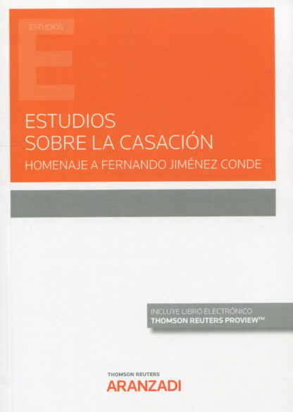 Estudios sobre la casación. Homenaje a Fernando Jiménez Conde