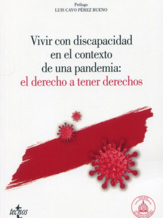 Vivir con discapacidad en el contexto de una pandemia: el Derecho a tener derechos