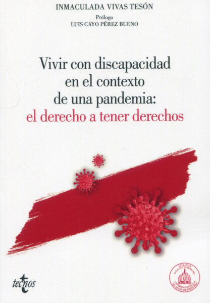Vivir con discapacidad en el contexto de una pandemia: el Derecho a tener derechos