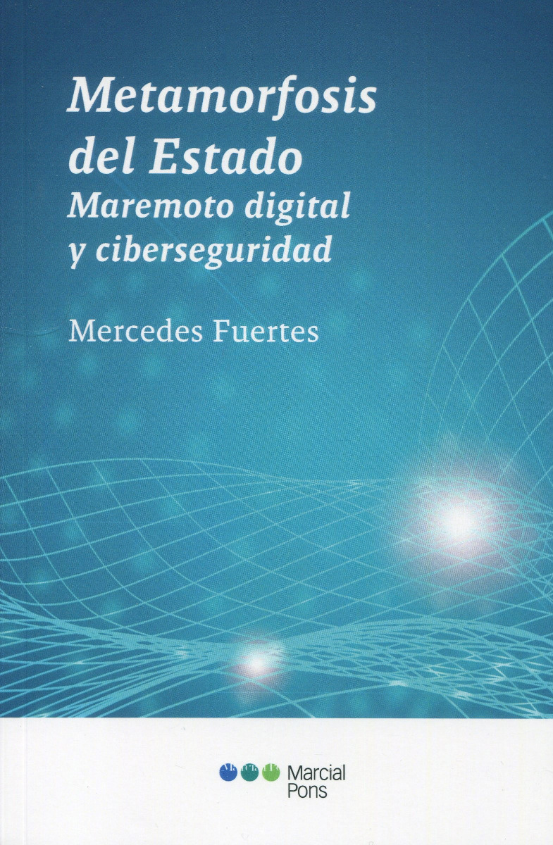 Metamorfosis del estado. Maremoto digital y ciberseguridad-0