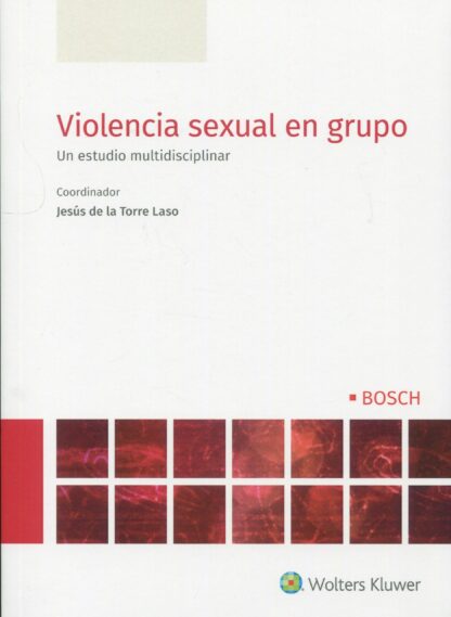 Violencia sexual en grupo. Un estudio multidisciplinar