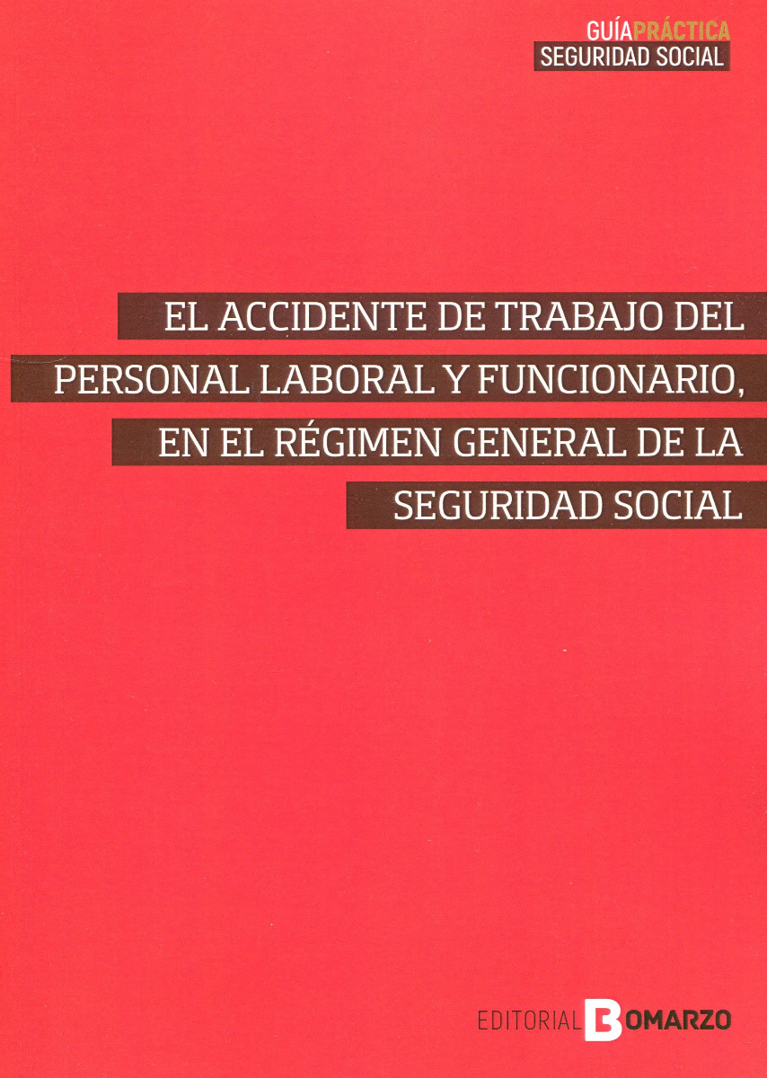 El accidente de trabajo del personal laboral y funcionario, en el régimen general de la seguridad social-0