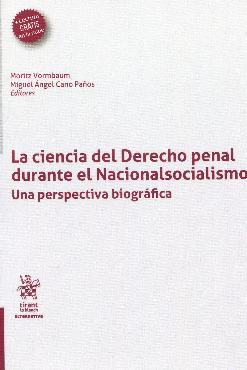 Ciencia del Derecho penal durante el Nacionalsocialismo. Una perspectiva biográfica -0