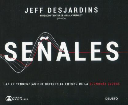 Señales. Las 27 tendencias que definen el futuro de la economía global