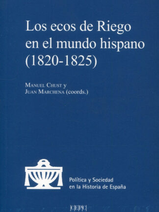 Ecos de Riego en el mundo hispano (1820-1825)