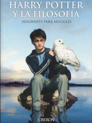 Harry Potter y la filosofía. Edición 20 aniversario