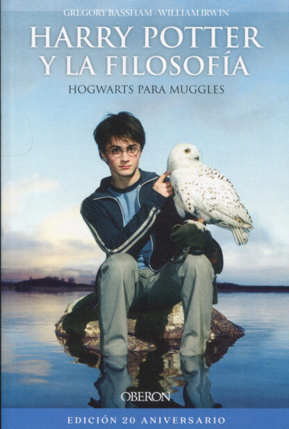 Harry Potter y la filosofía. Edición 20 aniversario