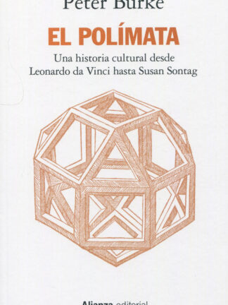 El polímata. Una historia cultural desde Leonardo da Vinci hasta Susan Sontag