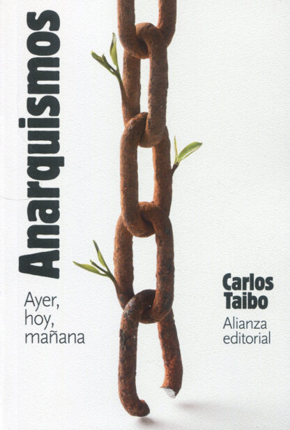 Anarquismos. Ayer, hoy y mañana