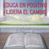 Educa en positivo y lidera el cambio -0