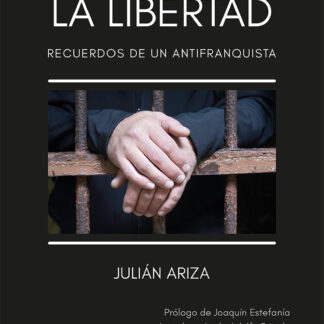 El precio de la libertad. Recuerdos de un antifranquista