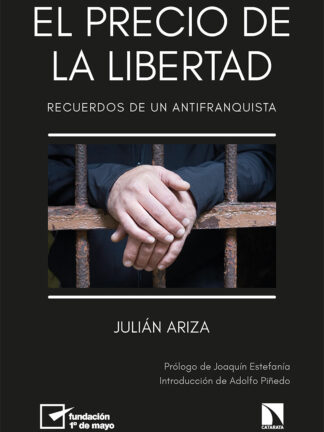 El precio de la libertad. Recuerdos de un antifranquista