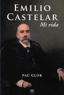 Emilio Castelar. Mi vida