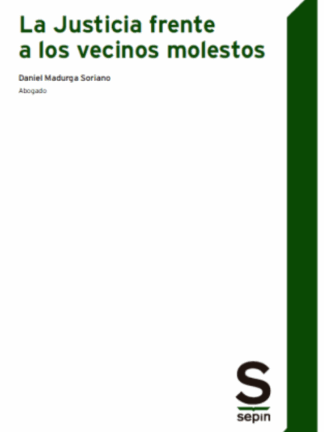 La Justicia frente a los vecinos molestos