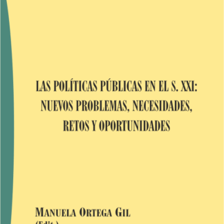 Políticas públicas en el s. XXI: nuevos problemas, necesidades, retos y oportunidades
