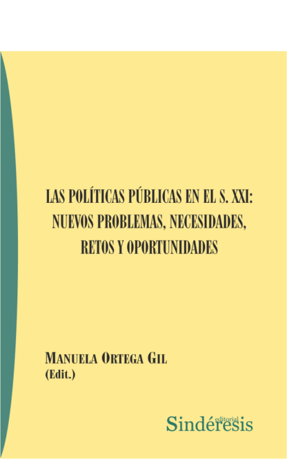 Políticas públicas en el s. XXI: nuevos problemas, necesidades, retos y oportunidades