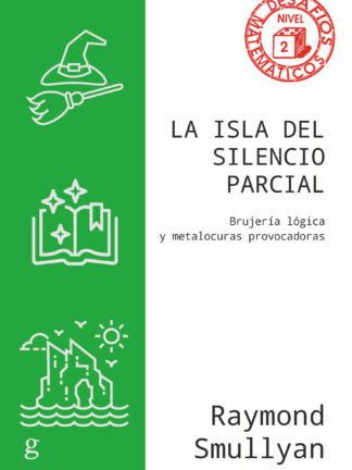 La isla del silencio parcial. Brujería lógica y metalocuras provocadoras