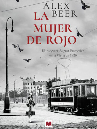 La mujer de rojo. El inspector August Emmerich investiga de nuevo en la Viena de 1920, en plena posguerra